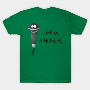 Life Is A Musical T-Shirt